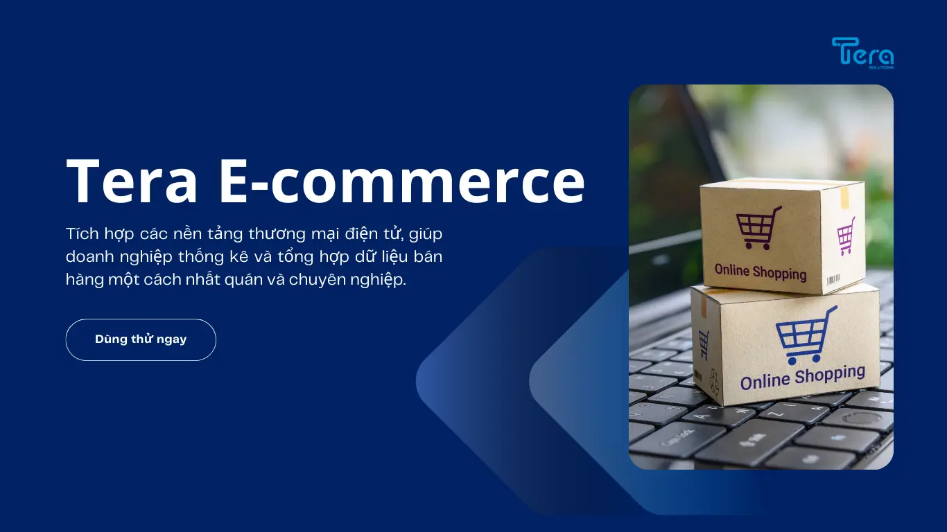 Tera Ecommerce trong CRM: Quy trình vận hành toàn diện